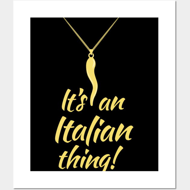 Italian Pride - Italian Horn - It's and Italian Thing Wall Art by Vector Deluxe